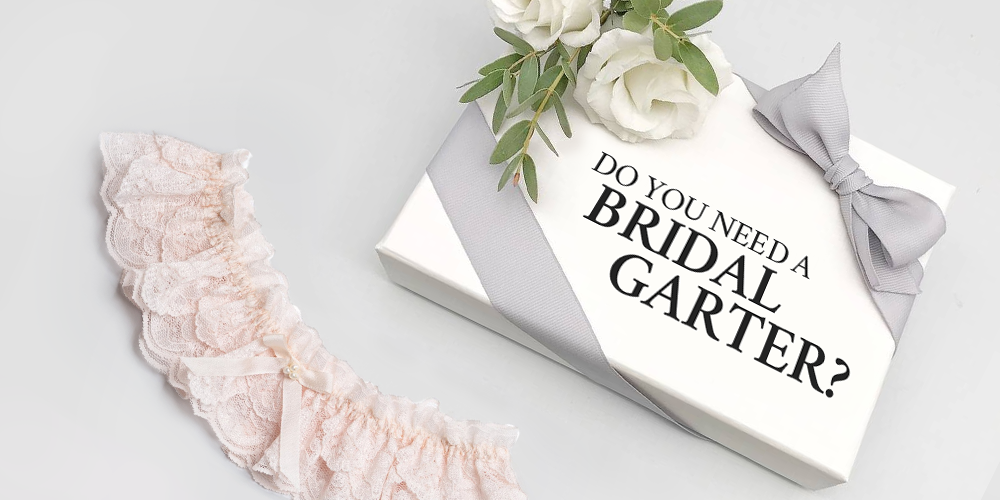 Do You Need A Bridal Garter?