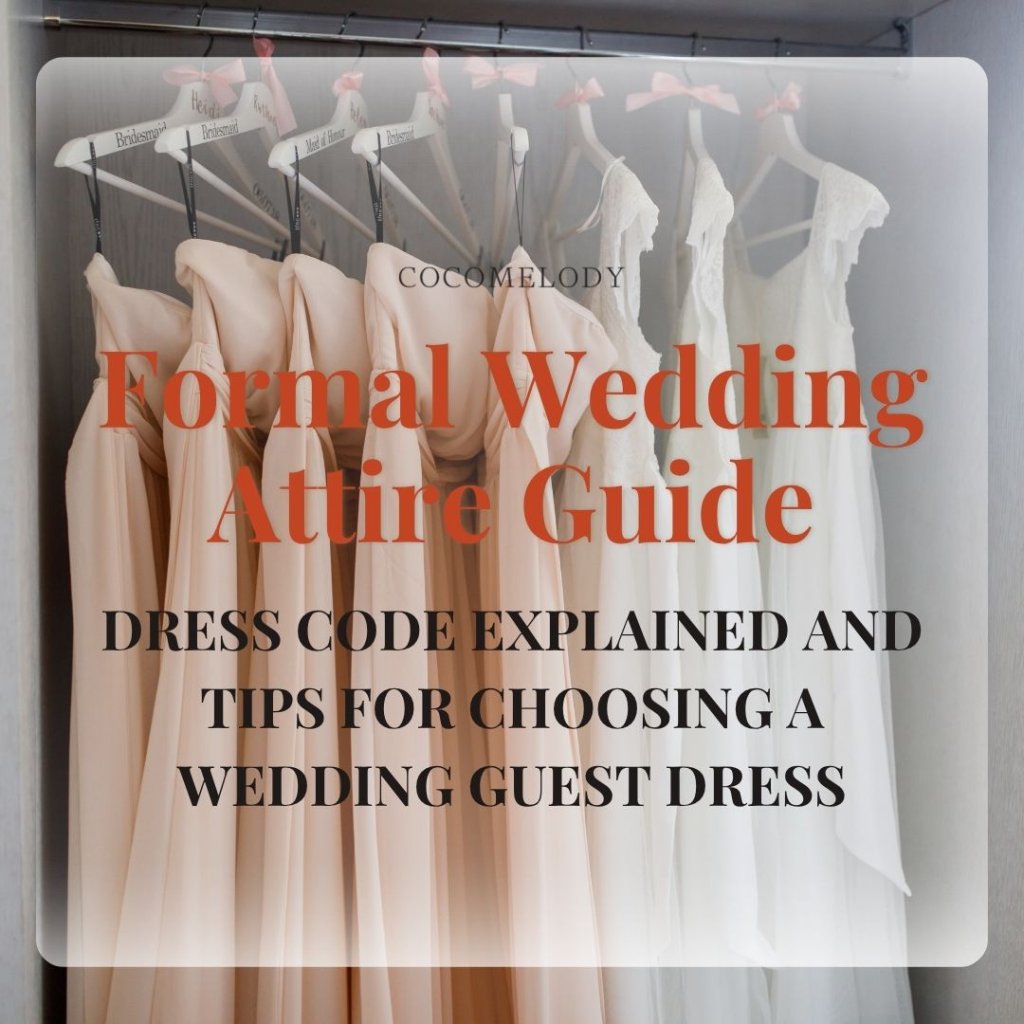Formal Wedding Attire Guide: Dress Code Explained and Tips for Choosing a Wedding Guest Dress